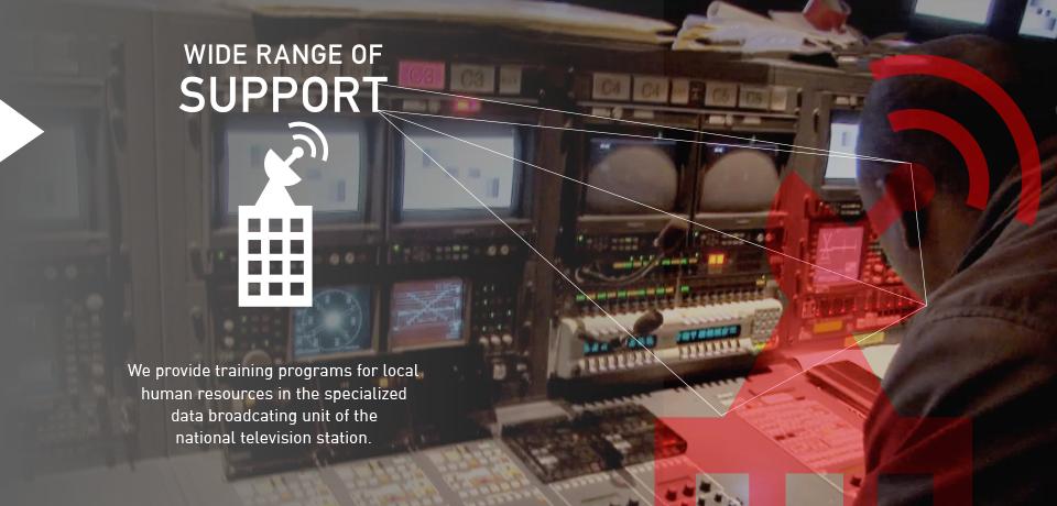 We provide training programs for local human resources in the specialized data broadcating unit of the national television station.