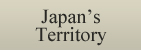 Japan's Territory
