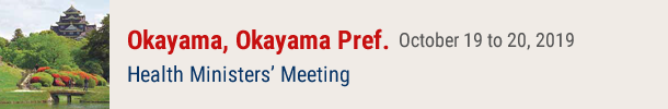 Health Ministers’ Meeting Okayama, Okayama Pref.